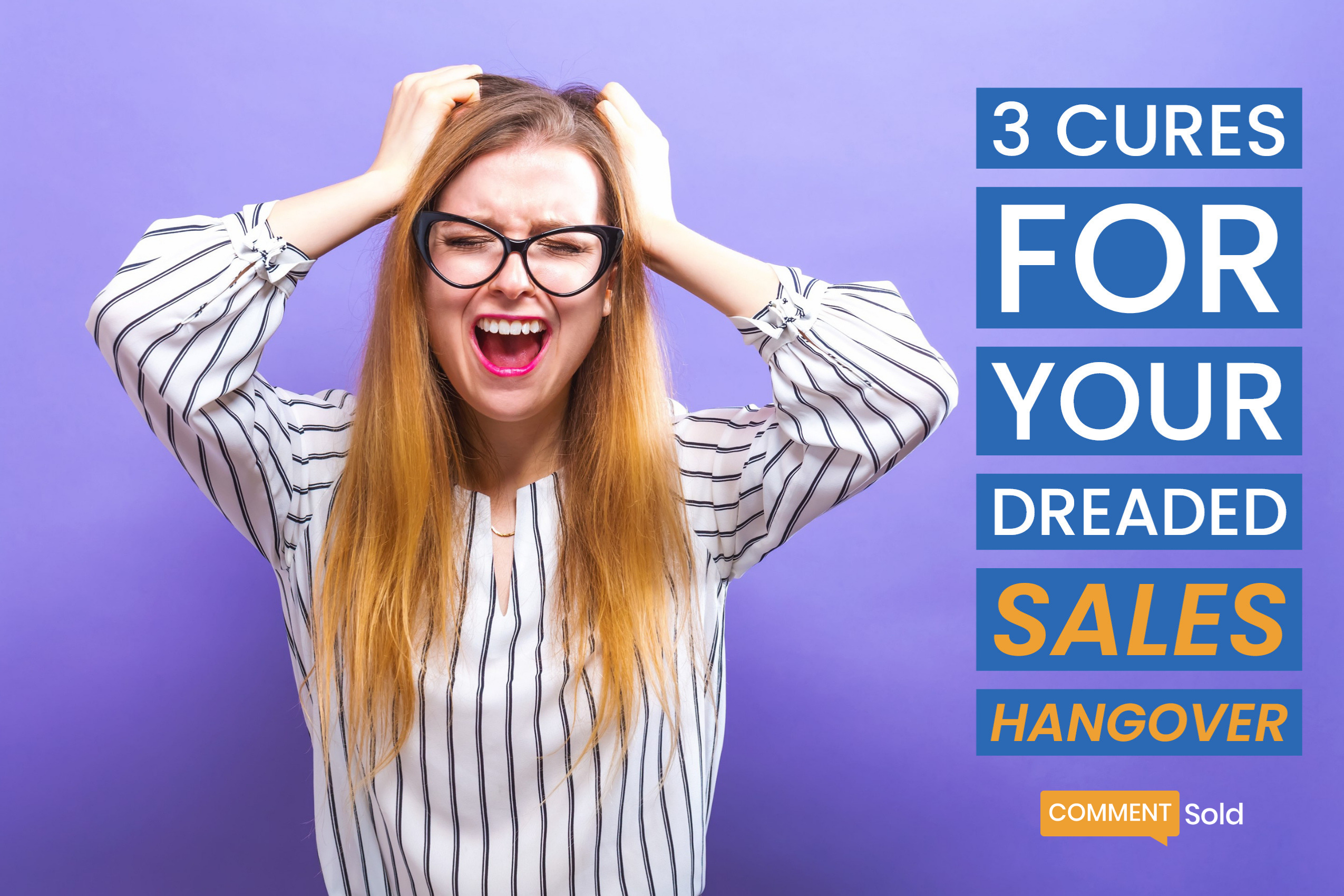 3 Cures for Your Dreaded Sales Hangover